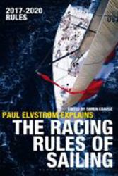 Paul Elvstrom Explains the Racing Rules of Sailing : 2017-2020 Rules