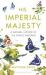 His Imperial Majesty : A Natural History of the Purple Emperor