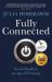 Fully Connected : Surviving and Thriving in an Age of Overload