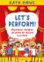 Let's Perform! : Monologues, Duologues and Poems for Children to Perform