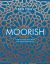 Moorish : Vibrant Recipes from the Mediterranean