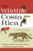 The Wildlife of Costa Rica : A Field Guide