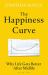 The Happiness Curve : Why Life Gets Better after Midlife