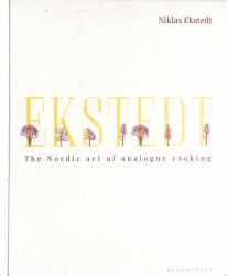 Ekstedt : The Nordic Art of Analogue Cooking