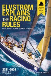 Elvstrøm Explains the Racing Rules : 2021-2024 Rules (with Model Boats)