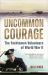 Uncommon Courage : The Yachtsmen Volunteers of World War II