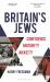 Britain's Jews : Confidence, Maturity, Anxiety