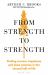 From Strength to Strength : Finding Success, Happiness and Deep Purpose in the Second Half of Life This Book Is Amazing - Chris Evans