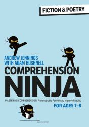 Comprehension Ninja for Ages 7-8: Fiction and Poetry : Comprehension Worksheets for Year 3