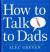 How to Talk to Dads