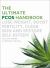 Ultimate PCOS Handbook: Lose weight, boost fertility, clear skin and restore self-esteem