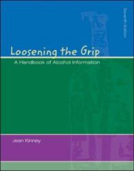 Loosening the Grip : A Handbook of Alcohol Information with PowerWeb/OLC Bind-in Card and HealthQuest CD