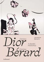 Christian Dior - Christian Berard : A Cheerful Melancholy