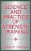 Science and Practice of Strength Training