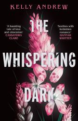 The Whispering Dark : The Bewitching Academic Rivals to Lovers Slow Burn Debut Fantasy