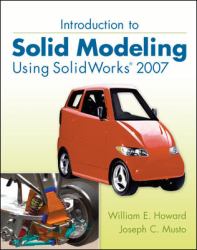 Introduction to Solid Modeling Using SolidWorks