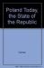 Poland Today, the State of the Republic