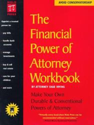 Financial Power of Attorney Workbook : Who Will Handle Your Finances If You Can't?