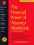 Financial Power of Attorney Workbook : Who Will Handle Your Finances If You Can't?