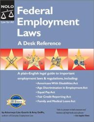 Federal Employment Laws : A Desk Reference