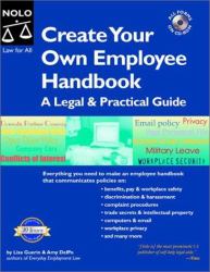 Create Your Own Employee Handbook : A Legal and Practical Guide