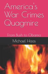 America's War Crimes Quagmire : From Bush to Obama