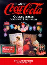 Classic Coca-Cola Collectibles : Cardboard and Paper Signs