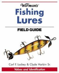 Warman's Fishing Lure Field Guide : Values and Identification