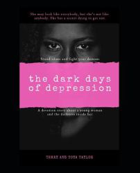 The Dark Days of Depression : Stand Alone and Fight Your Demons