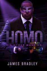 H. O. M. O. : His Other Mask On