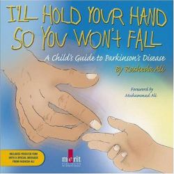 I'll Hold Your Hand So You Won't Fall : A Child's Guide to Parkinson's Disease