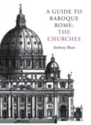 Baroque Rome Volume One Vol. 1 : The Churches