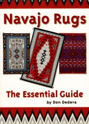 Navajo Rugs : How to Find, Evaluate, Buy, and Care for Them