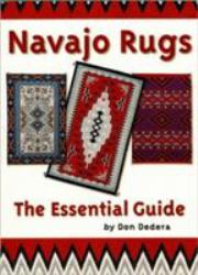 Navajo Rugs : The Essential Guide