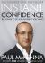 Instant Confidence : The No. 1 Bestseller