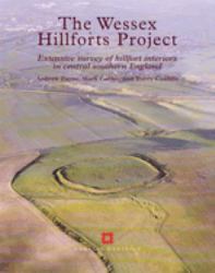 The Wessex Hillforts Project : Extensive Survey of Hillfort Interiors in Central Southern England