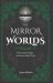 The Mirror Worlds : Tales of Gods, Wights, and Otherworldly Things: Fantasy Short Stories Inspired by Folklore and Myth