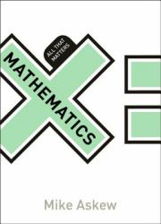 Mathematics - All That Matters