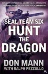 SEAL Team Six Book 6 : Hunt the Dragon