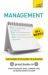 Management in 4 Weeks the Complete Guide to Success : Teach Yourself