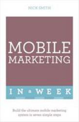 Successful Mobile Marketing in a Week