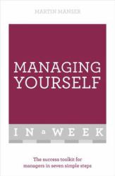 Managing Yourself in a Week : Teach Yourself