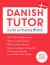 Danish Tutor : Grammar and Vocabulary Workbook (Learn Danish with Teach Yourself)