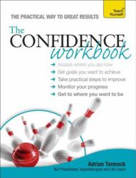 The Confidence Workbook : Teach Yourself