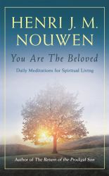 You Are the Beloved : Daily Meditations for Spiritual Living