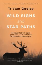 Wild Signs and Star Paths : The Keys to Our Lost Sixth Sense