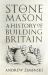 The Stonemason : A History of Building Britain