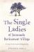 The Single Ladies of Jacaranda Retirement Village an Uplifting Tale of Love and Friendship