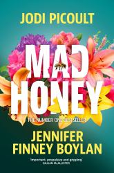 Mad Honey : A Novel