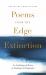 Poems from the Edge of Extinction : The Beautiful New Treasury of Poetry in Endangered Languages, in Association with the National Poetry Library